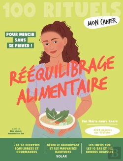 Bertrand.pt - Mon Cahier : 100 Rituels : Rééquilibrage Alimentaire : Pour Mincir Sans Se Priver !