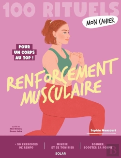 Bertrand.pt - Mon Cahier : 100 Rituels : Renforcement Musculaire : Pour Un Corps Au Top !