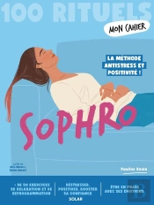 Mon Cahier 100 Rituels Sophro