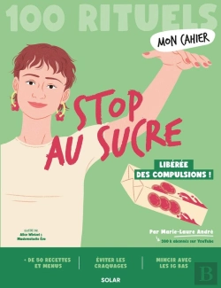 Bertrand.pt - Mon Cahier : 100 Rituels : Stop Au Sucre : Libérée Des Compulsions !