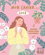 Mon Cahier 2024 - Cultivez Votre Esprit Cocooning !