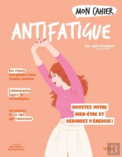 Bertrand.pt - Mon Cahier : Antifatigue : Boostez Votre Bien-Être Et Débordez D'Énergie !