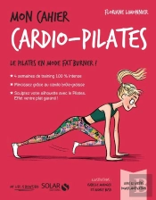 Mon Cahier : Cardio Pilates