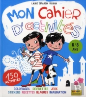Mon Cahier D'Activites Avec Zoe  Leo Et Albert 6/8 Ans