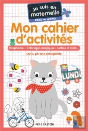 Mon Cahier D'Activites - Chez Les Grands - Je Suis En Maternelle