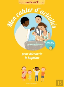Bertrand.pt - Mon Cahier D'Activites Pour Decouvrir  Le Bapteme