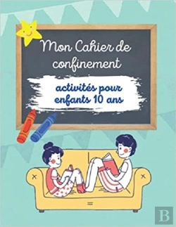 Bertrand.pt - Mon Cahier De Confinement - Activites Pour Enfants 10 Ans - Labyrinthes  Coloriages  Sodoku & Mots