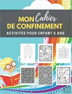 Bertrand.pt - Mon Cahier De Confinement - Activites Pour Enfants 6 Ans - Labyrinthes  Coloriages  Sodoku & Mots