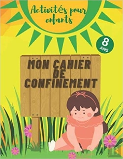 Bertrand.pt - Mon Cahier De Confinement - Activites Pour Enfants 8 Ans - Labyrinthes  Coloriages  Sodoku & Mots