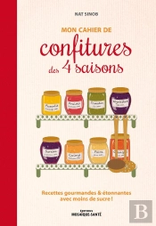 Mon Cahier De Confitures Des 4 Saisons