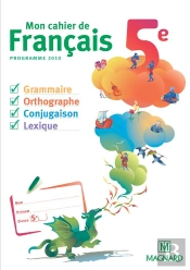 Mon Cahier De Francais 5e ; Programme 2010