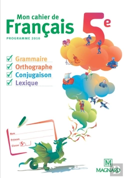 Bertrand.pt - Mon Cahier De Francais 5e ; Programme 2010