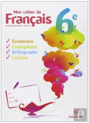 Mon Cahier De Francais ; 6eme (Edition 2009)