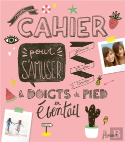Bertrand.pt - Mon Cahier De Jeux, De Tests Et De Quiz Pour S'Amuser Les Doigts De Pied En Eventail