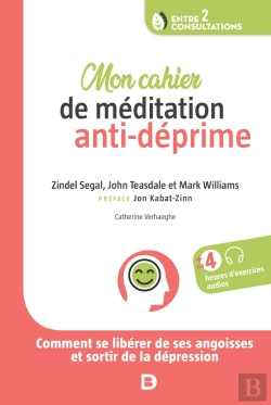 Bertrand.pt - Mon Cahier De Médidation Anti-Déprime ; Comment Se Libérer De Ses Angoisses Et Sortir De La Dépression