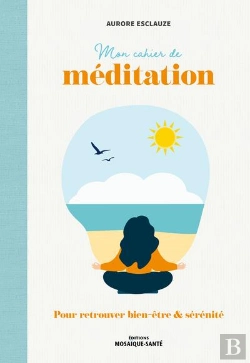 Bertrand.pt - Mon Cahier De Méditation : 20 Méditations Pour Retrouver Bien-Être & Sérénité