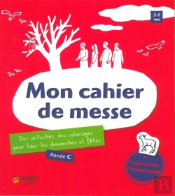 Bertrand.pt - Mon Cahier De Messe ; Année C ; Des Activités, Des Coloriages Pour Tous Les Dimanches Et Fêtes
