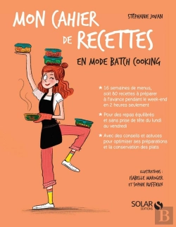 Bertrand.pt - Mon Cahier De Recettes : En Mode Batch Cooking