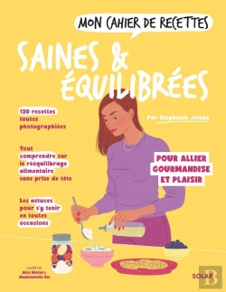 Bertrand.pt - Mon Cahier De Recettes : Saines & Équilibrées : Pour Allier Gourmandise Et Plaisir