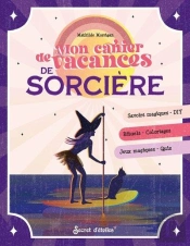 Mon Cahier De Vacances De Sorcière