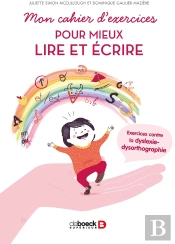 Mon Cahier D'Exercices Pour Mieux Lire Et Écrire ; Exercices Contre La Dyslexie-Dysorthographie