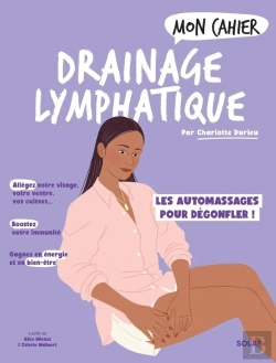 Bertrand.pt - Mon Cahier : Drainage Lymphatique : Les Automassages Pour Dégonfler !