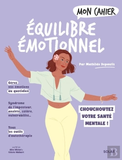 Bertrand.pt - Mon Cahier : Équilibre Émotionnel : Chouchoutez Votre Santé Mentale !