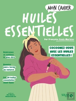 Bertrand.pt - Mon Cahier : Huiles Essentielles : Cocoonez-Vous Avec Les Huiles Essentielles !
