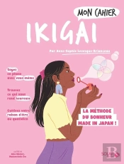 Mon Cahier : Ikigai : La Méthode Du Bonheur Made In Japan !