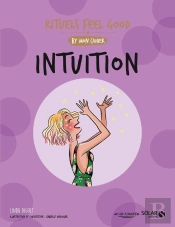 Mon Cahier : Intuition : Rituels Feel Good