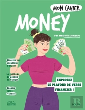 Mon Cahier : Money : Explosez Le Plafond De Verre Financier !
