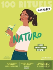 Mon Cahier : Naturo : Bien Dans Votre Corps !