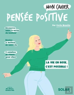 Bertrand.pt - Mon Cahier : Pensée Positive : La Vie En Rose, C'Est Possible !