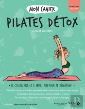 Mon Cahier : Pilates Detox