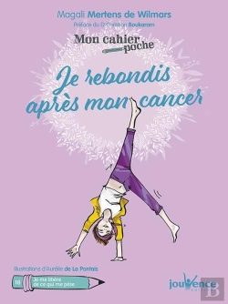 Bertrand.pt - Mon Cahier Poche Tome 18 : Je Rebondis Après Mon Cancer ; Je Me Libère De Ce Qui Me Pèse