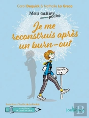 Mon Cahier Poche Tome 23 : Je Me Reconstruis Après Un Burn-Out