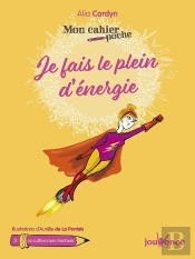 Mon Cahier Poche Tome 25 : Je Fais Le Plein D'Énergie