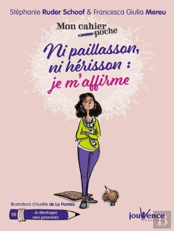 Bertrand.pt - Mon Cahier Poche Tome 36 : Ni Paillasson, Ni Hérisson : Je M'Affirme