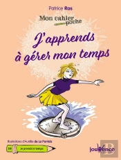 Mon Cahier Poche Tome 39 : J'Apprends À Gérer Mon Temps