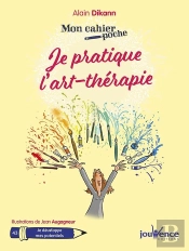 Mon Cahier Poche Tome 43 : Je Pratique L'Art-Thérapie