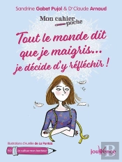Mon Cahier Poche Tome 50 : Tout Le Monde Dit Que Je Maigris ; Je Décide D'Y Réfléchir