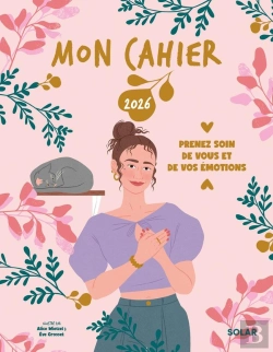Bertrand.pt - Mon Cahier : Prenez Soin De Vous Et De Vos Émotions (Édition 2026)