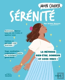 Bertrand.pt - Mon Cahier : Sérénité : La Méthode Bien-Être, Bonheur Et Good Vibes !