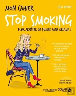 Bertrand.pt - Mon Cahier : Stop Smoking : Pour Arrêter De Fumer Sans Grossir !