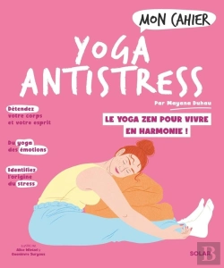 Bertrand.pt - Mon Cahier : Yoga Antistress : Le Yoga Zen Pour Vivre En Harmonie !
