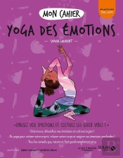 Mon Cahier : Yoga Des Émotions