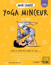 Mon Cahier : Yoga Minceur