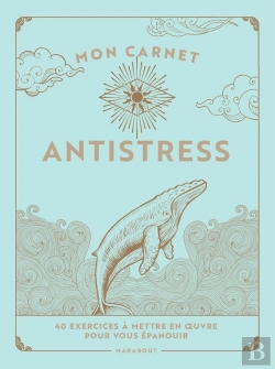 Bertrand.pt - Mon Carnet Antistress : 40 Exercices À Mettre En Oeuvre Pour Vous Épanouir