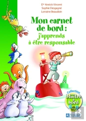 Mon Carnet De Bord ; J'Apprends À Être Responsable
