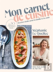Mon Carnet De Cuisine : Recettes Faciles Pour La Famille & Les Amis En 30 Minutes Max !